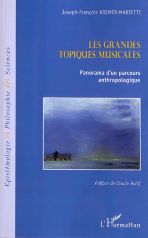 Les grandes topiques musicales. Panorama d'un parcours anthropologique