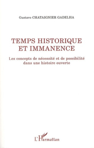 Temps historique et immanence. Les concepts de nécessité et de possibilité dans une histoire ouverte