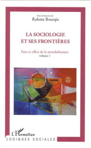 La sociologie et ses frontières. Faits et effets de la mondialisation volume 1