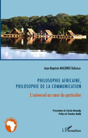Philosophie africaine, philosophie de la communication. L'universel au coeur du particulier