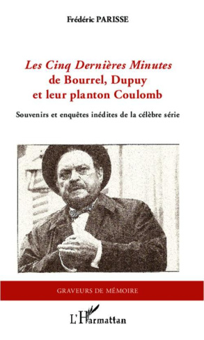 Les cinq dernières minutes de Bourrel, Dupuy et leur planton Coulomb. Souvenirs et enquêtes inédites
