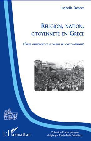 Religion, nation, citoyenneté en Grèce. L'Eglise orthodoxe et le conflit des cartes d'identité