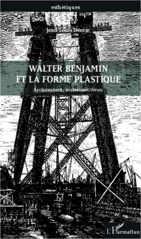 Walter Benjamin et la forme plastique. Architecture, technique, lieux