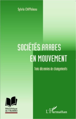 Sociétés arabes en mouvement. Trois décennies de changements