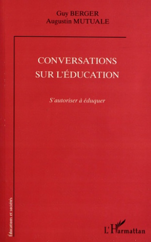 Conversations sur l'éducation. S'autoriser à éduquer