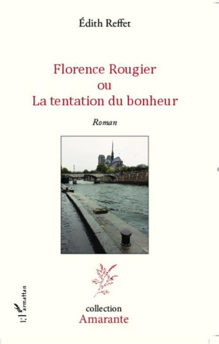 Florence Rougier. Ou la tentation du bonheur