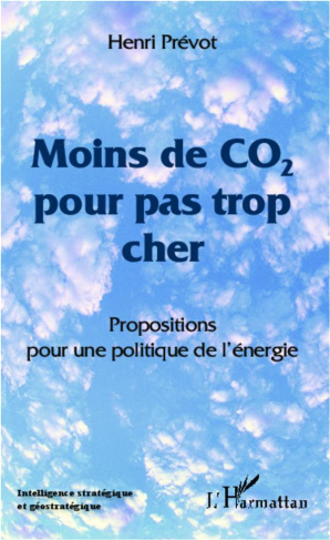 Moins de CO2 pour pas trop cher. Propositions pour une politique de l'énergie