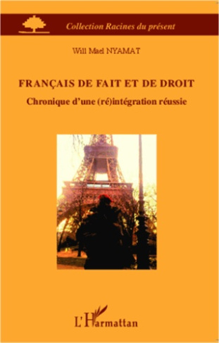 Français de fait et de droit. Chronique d'une (ré)intégration réussie