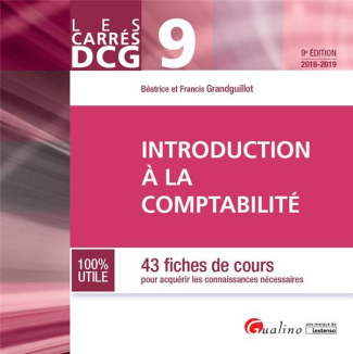 Introduction à la comptabilité 2018-2019 / 43 Fiches de cours pour acquérir les connaissances nécess