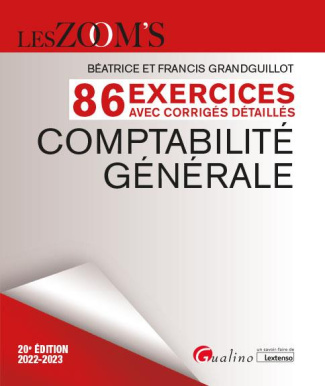 EXERCICES AVEC CORRIGES DETAILLES - COMPTABILITE GENERALE - 86 EXERCICES AVEC DES CORRIGES DETAILLES