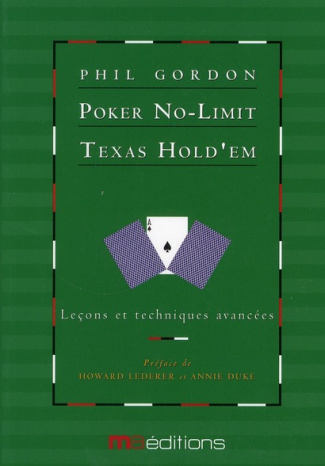 Poker No-Limit Texas Hold'en. Tome 1, Leçons et techniques avancées