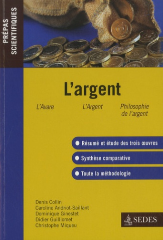 L'Argent. Molière : l'Avare ; Zola : l'Argent ; Simmel : Philosophie de l'argent