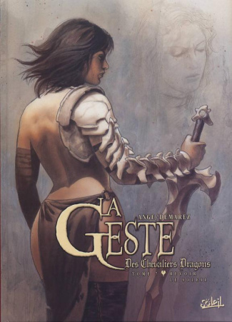 La geste des Chevaliers Dragons Tome 7 : Revoir le soleil
