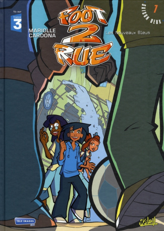 Foot 2 Rue Tome 7 : Les Nouveaux Bleus