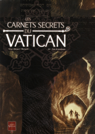 Les carnets secrets du Vatican Tome 3 : Sous la montagne