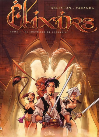 Elixirs Tome 1 : Le sortilège de Loxullio