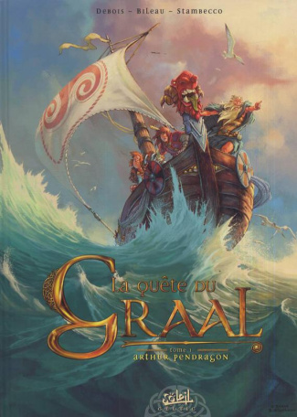 La Quête du Graal Tome 1 : Arthur Pendragon