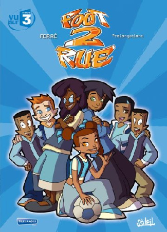 Foot 2 Rue Tome 10 : 0 - Prolongations