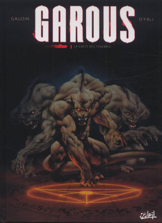 Garous Tome 1 : La caste des ténèbres