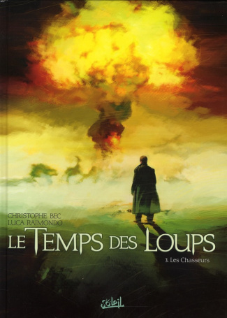 Le temps des loups Tome 3 : Les chasseurs