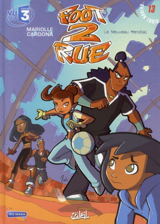 Foot 2 Rue Tome 13 : Le Nouveau Mondial