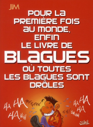 Pour la première fois au monde, enfin le livre de blagues où toutes les blagues sont drôles