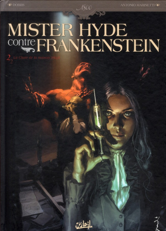 Mister Hyde contre Frankenstein Tome 2 : La chute de la maison Jekyll