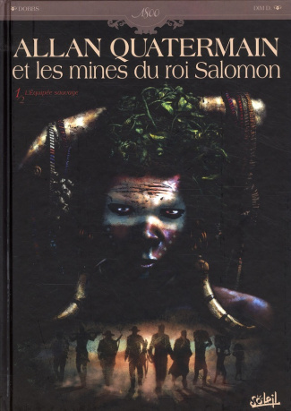 Allan Quatermain et les mines du roi Salomon Tome 1 : L'équipée sauvage
