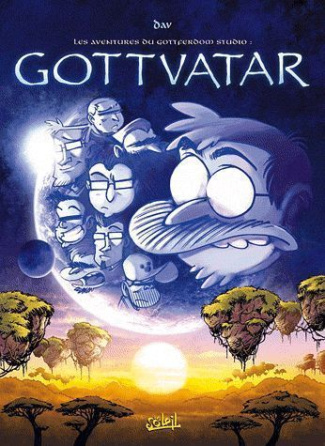 Les aventures du Gottferdom Studio : Gottvatar et autres histoires...