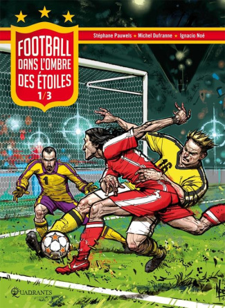 FOOTBALL Tome 1 : Dans l'ombre des étoiles