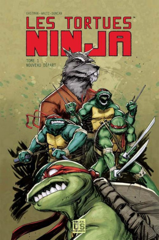 Les Tortues Ninja Tome 1 : Nouveau départ