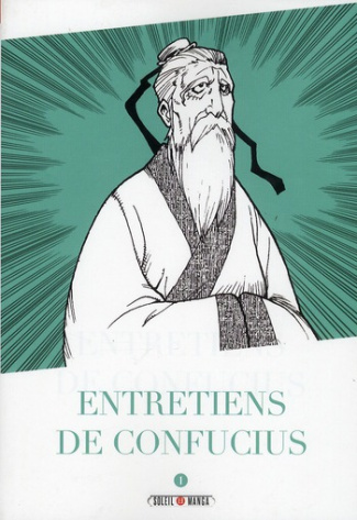 CLassiques en manga : ENTRETIENS DE CONFUCIUS TOME 1