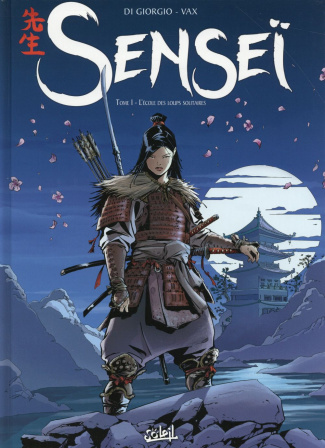 Senseï Tome 1 : L'école des loups solitaires