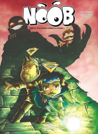 Noob Tome 10 : A la guerre comme à la guerre !