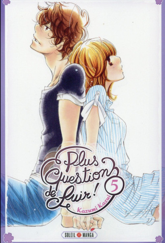Plus question de fuir ! Tome 5
