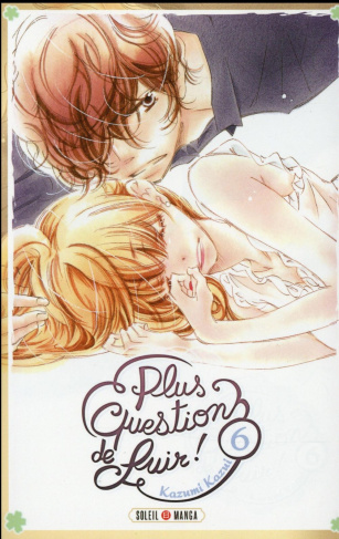 Plus question de fuir ! Tome 6