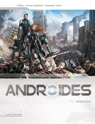 Androides Saison 1 Tome 3 : Invasion