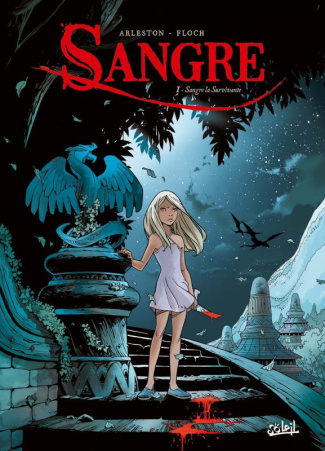 Sangre Tome 1 : Sangre la survivante