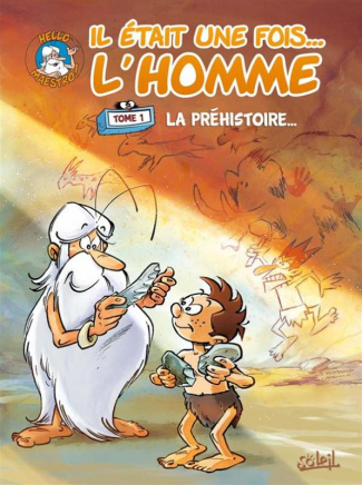 Il était une fois... L'homme Tome 1 : La préhistoire
