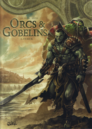 Orcs & Gobelins Tome 1 : Turuk