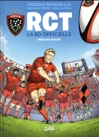 RCT, la BD officielle Tome 1 : Parce que Toulon !