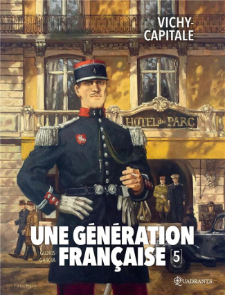 Une génération française Tome 5 : Vichy-capitale