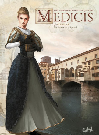 Médicis Tome 5 : Isabelle. Du baiser au poignard