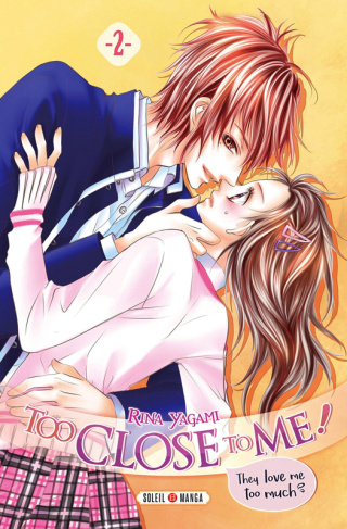 Too Close to Me ! Tome 2