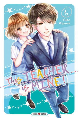 This teacher is mine ! Tome 6