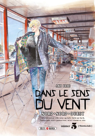 Dans le sens du vent - Nord-nord-ouest Tome 5