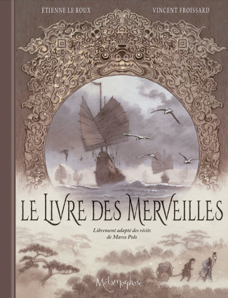 Le livre des merveilles. Librement adapté des récits de Marco Polo