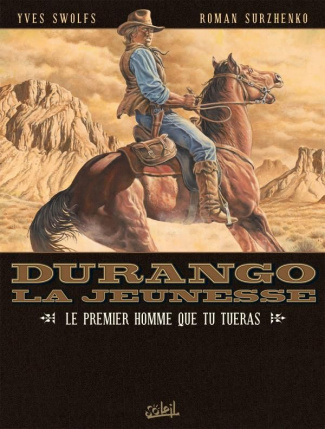 Durango - La jeunesse Tome 1 : Le premier homme que tu tueras