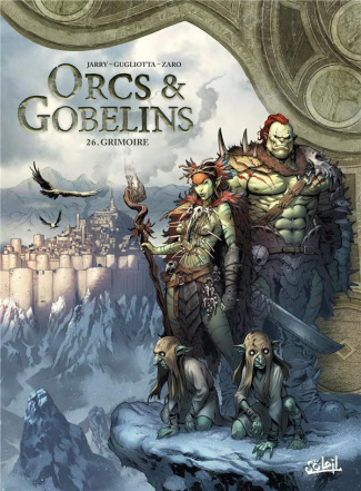 Orcs & Gobelins Tome 26 : Grimoire