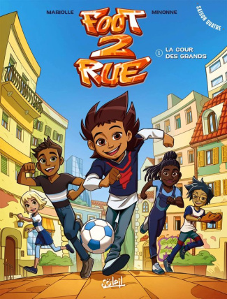 Foot 2 Rue Saison 4, Tome 1 : La cour des grands